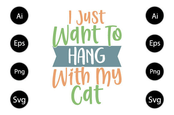 I Just Want to Hang Out with My Cat